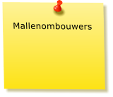 Mallenombouwers